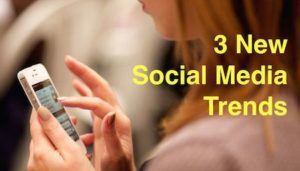 3 Social Media Trends