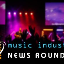 Music Industry News Roundup