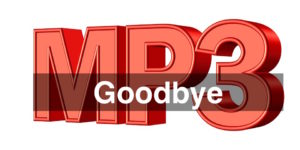 Goodbye MP3