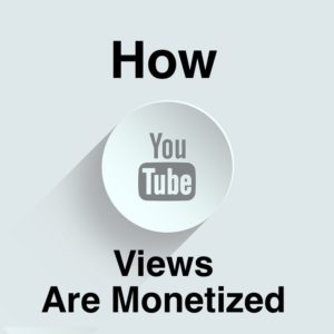 How YouTube views are monetized