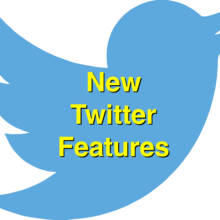 New Twitter Features