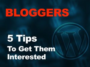 5 tips to get bloggers interested