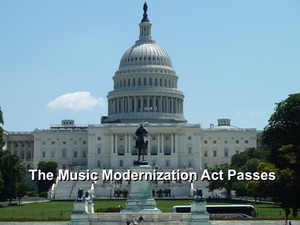Music Modernization Act passes on the Music 3.0 Blog