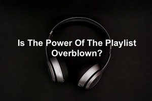 Playlist Power on the Music 3.0 Blog