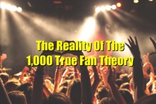 1000 True Fan Theory image on the Music 3.0 Blog