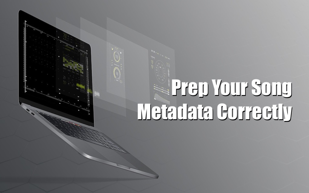 Prep your song metadata correctly post on the Music 3.0 Blog