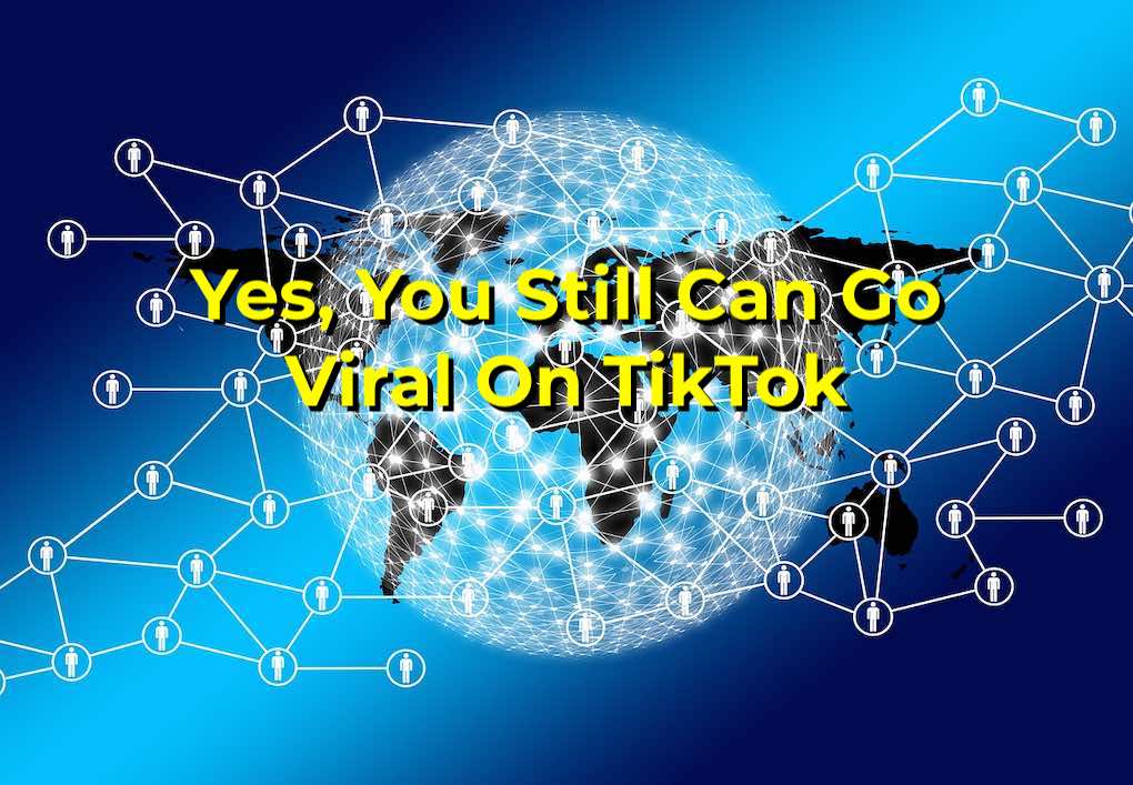 You can still go viral on TikTok on the Music 3.0 Blog