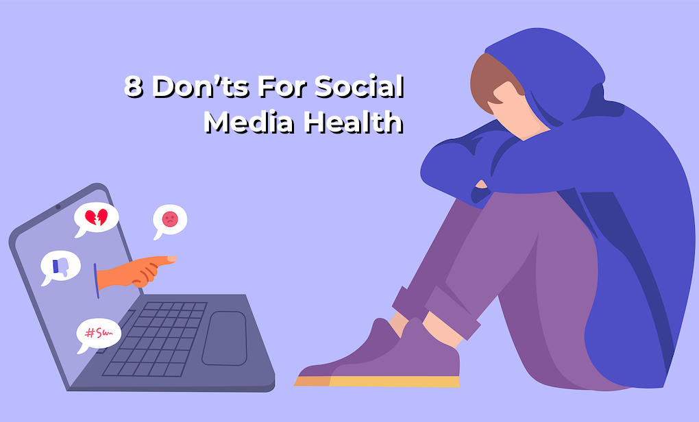 8 don'ts for social media health
