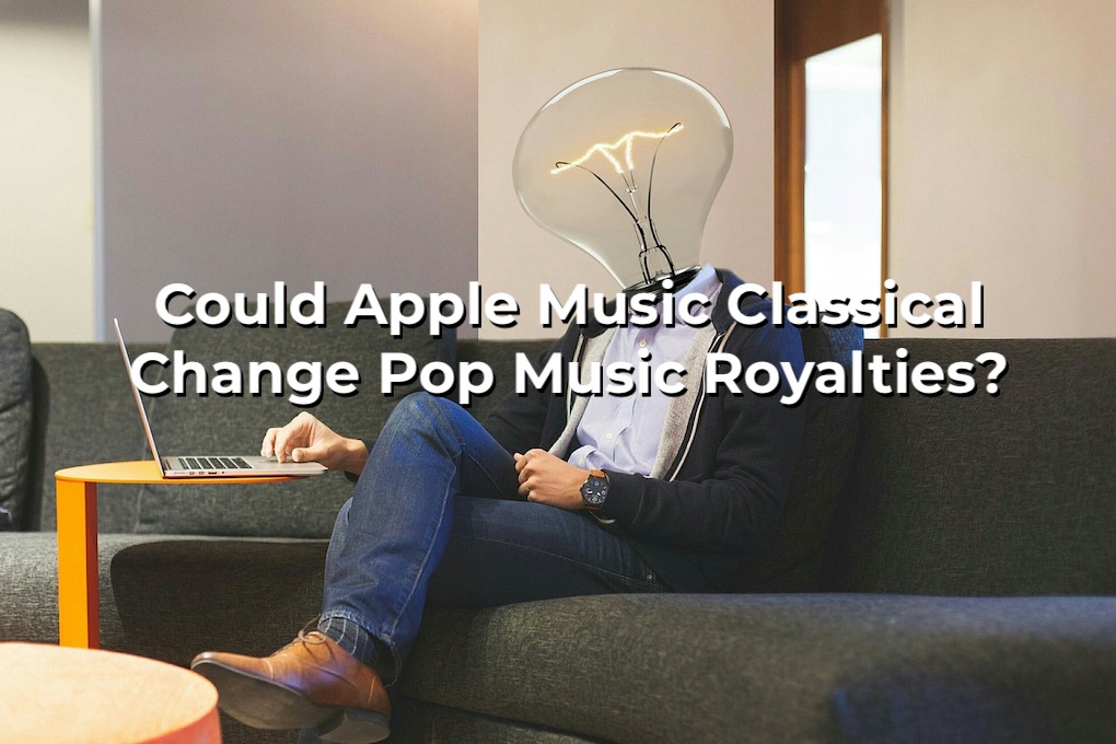 Could Apple Music Classical change pop music royalties?