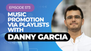 Danny Garcia of SongTools - Episode 573