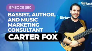Bassist, author, music marketing consultant Carter Fox - Episode 580