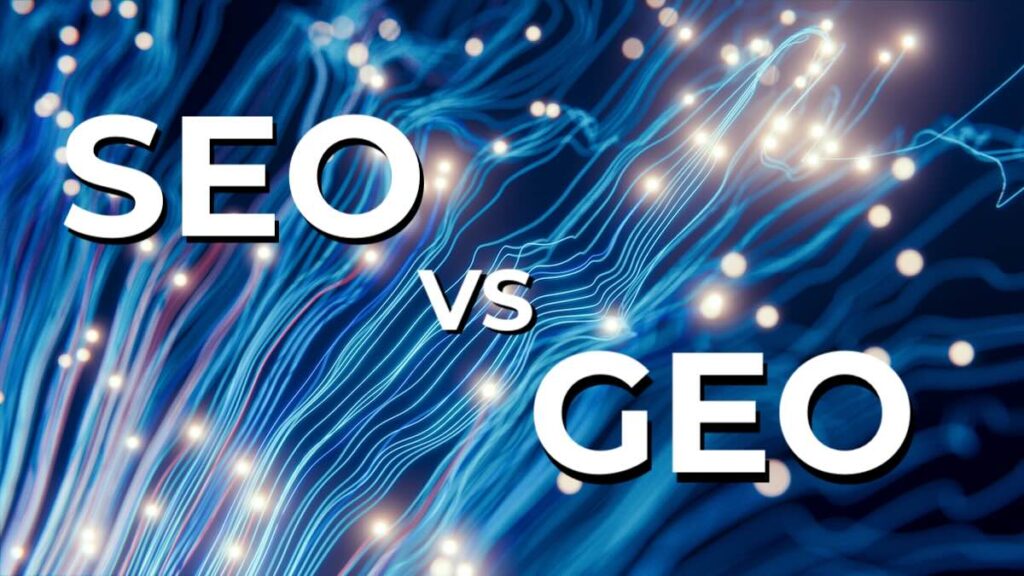What is GEO vs SEO? Why GEO is now more important than SEO