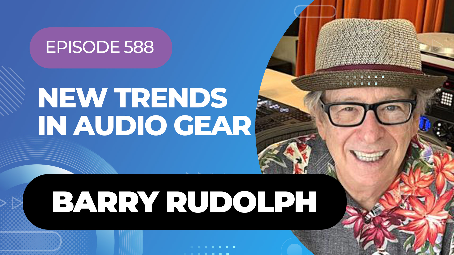 Barry Rudolph on Recording Legends & Reviewing 5,000+ Pieces of Audio ...